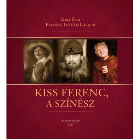 KISS FERENC, A SZÍNÉSZ