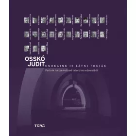   UNOKÁINK IS LÁTNI FOGJÁK - PORTRÉK HÁROM ÉVTIZED TELEVÍZIÓS MŰSORAIBÓL