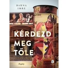 KÉRDEZD MEG TŐLE