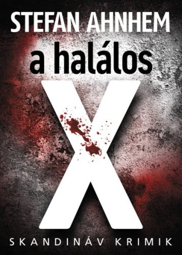 A HALÁLOS X - SKANDINÁV KRIMIK -