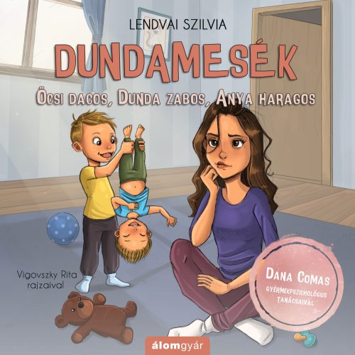 ÖCSI DACOS, DUNDA ZABOS, ANYA HARAGOS - DUNDAMESÉK