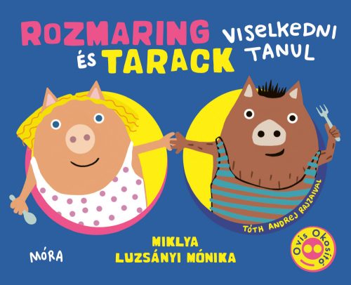 ROZMARING ÉS TARACK VISELKEDNI TANUL - OVIS OKOSÍTÓ