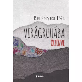 VIRÁGRUHÁBA ÖLTÖZVE