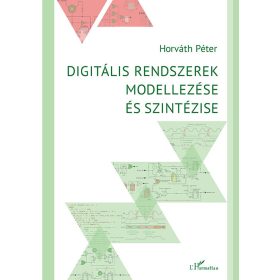 DIGITÁLIS RENDSZEREK MODELLEZÉSE ÉS SZINTÉZISE