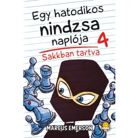 SAKKBAN TARTVA - EGY HATODIKOS NINDZSA NAPLÓJA 4.
