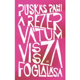 A REZERVÁTUM VISSZAFOGLALÁSA