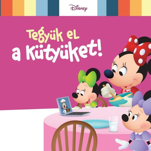 DISNEY - TEGYÜK EL A KÜTYÜKET!