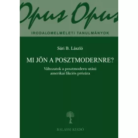 SÁRI B. LÁSZLÓ: MI JÖN A POSZTMODERNRE?