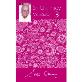 SRI CHINMOY VÁLASZOL 3.