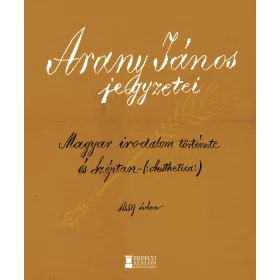 ARANY JÁNOS JEGYZETEI