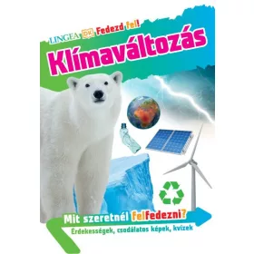 KLÍMAVÁLTOZÁS - FEDEZD FEL!