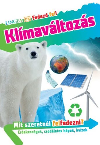 KLÍMAVÁLTOZÁS - FEDEZD FEL!