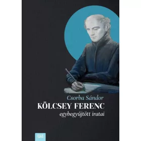 KÖLCSEY FERENC EGYBEGYŰJTÖTT IRATAI