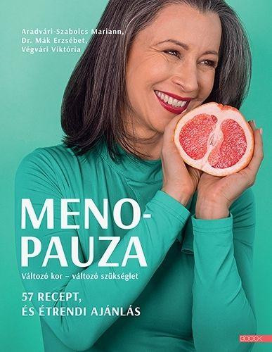 MENOPAUZA - 57 RECEPT, ÉS ÉTRENDI AJÁNLÁS