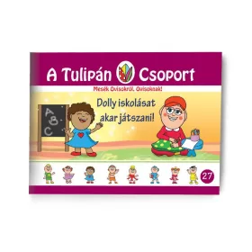 DOLLY ISKOLÁSAT AKAR JÁTSZANI - A TULIPÁN CSOPORT 27.