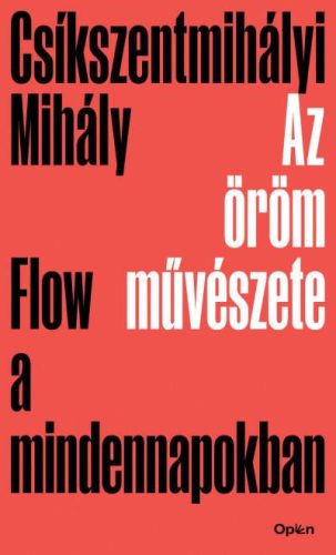 AZ ÖRÖM MŰVÉSZETE - FLOW A MINDENNAPOKBAN (ÚJ BORÍTÓ)