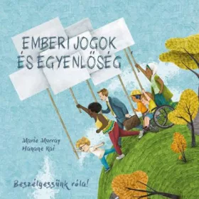 EMBERI JOGOK ÉS EGYENLŐSÉG - BESZÉLGESSÜNK RÓLA!