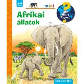 AFRIKAI ÁLLATOK - MIT MIÉRT HOGYAN - SCOLAR MINI 44.