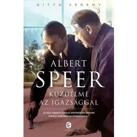 ALBERT SPEER KÜZDELME AZ IGAZSÁGGAL
