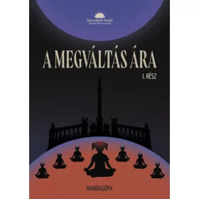 A MEGVÁLTÁS ÁRA I. RÉSZ