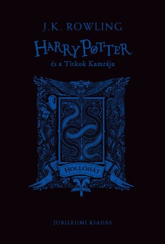 HARRY POTTER ÉS A TITKOK KAMRÁJA - HOLLÓHÁT KIADÁS