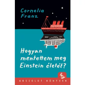 HOGYAN MENTETTEM MEG EINSTEIN ÉLETÉT?