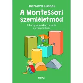 A MONTESSORI SZEMLÉLETMÓD