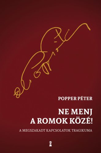 NE MENJ A ROMOK KÖZÉ!