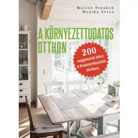 A KÖRNYEZETTUDATOS OTTHON