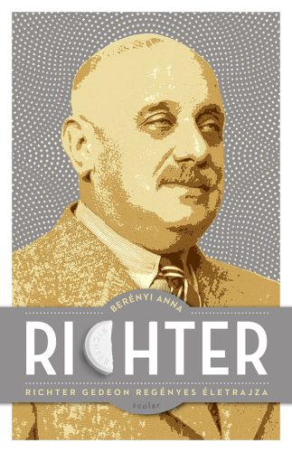 RICHTER - RICHTER GEDEON REGÉNYES ÉLETRAJZA