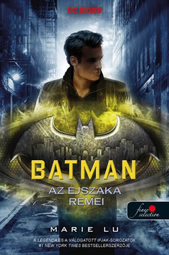 BATMAN - AZ ÉJSZAKA RÉMEI (DC LEGENDÁK 3.)