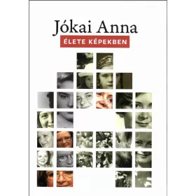 JÓKAI ANNA ÉLETE KÉPEKBEN