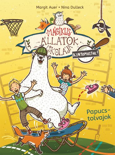 PAPUCSTOLVAJOK - MÁGIKUS ÁLLATOK ISKOLÁJA-KINYOMOZTUK! 2.