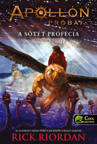 A SÖTÉT PRÓFÉCIA - APOLLÓN PRÓBÁI 2. - KÖTÖTT