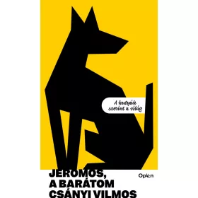 JEROMOS, A BARÁTOM - A KUTYÁK SZERINT A VILÁG