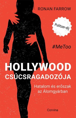 HOLLYWOOD CSÚCSRAGADOZÓJA - HATALOM ÉS ERŐSZAK AZ ÁLOMGYÁRBAN