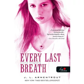 EVERY LAST BREATH - UTOLSÓ LÉLEGZETIG