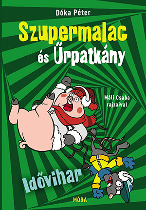 IDŐVIHAR - SZUPERMALAC ÉS ŰRPATKÁNY 3.