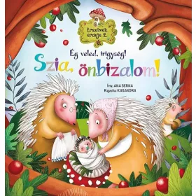   ANA SERNA: ÉRZELMEK ERDEJE 2. - SZIA, ÖNBIZALOM! - ÉG VELED, IRIGYSÉG!