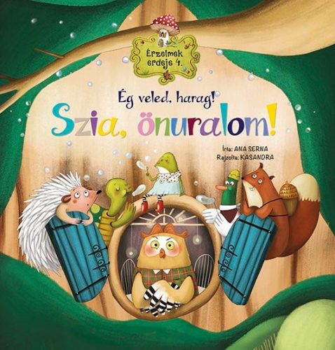 SZIA, ÖNURALOM! - ÉG, VELED, HARAG! (ÉRZELMEK ERDEJE 4.)