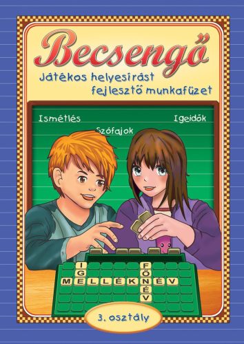 BECSENGŐ - JÁTÉKOS HELYESÍRÁST FEJLESZTŐ MUNKAFÜZET 3. OSZT.
