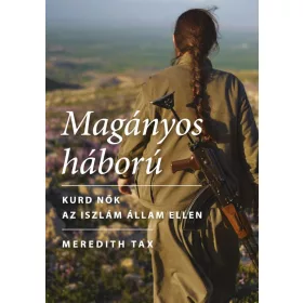 MAGÁNYOS HÁBORÚ - KURD NŐK AZ ISZLÁM ÁLLAM ELLEN