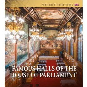 FAMOUS HALLS OF THE HOUSE OF PARLIAMENT (ANGOL NYELVEN)