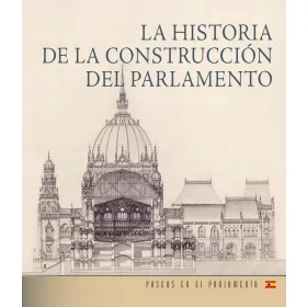   LA HISTORIA DE LA CONSTRUCCIÓN DEL PARLAMENTO (SPANYOL NYELVŰ)
