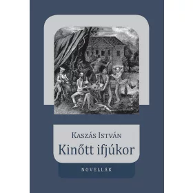 KINŐTT IFJÚKOR - NOVELLÁK