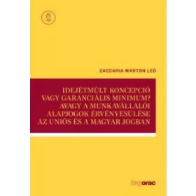 IDEJÉTMÚLT KONCEPCIÓ VAGY GARANCIÁLIS MINIMUM?