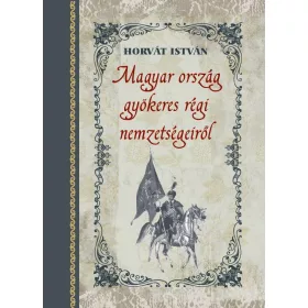 MAGYAR ORSZÁG GYÖKERES RÉGI NEMZETSÉGEIRŐL