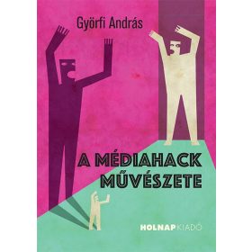 A MÉDIAHACK MŰVÉSZETE