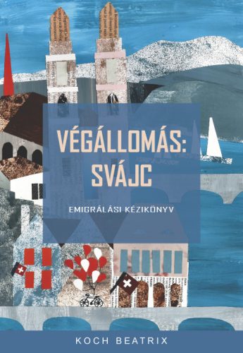 VÉGÁLLOMÁS: SVÁJC