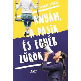 ANYÁM, A PASIK, ÉS EGYÉB ZŰRÖK